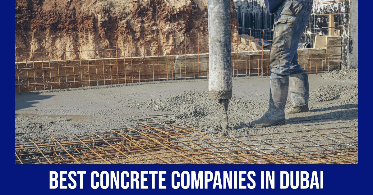 Best Concrete Companies In Dubai