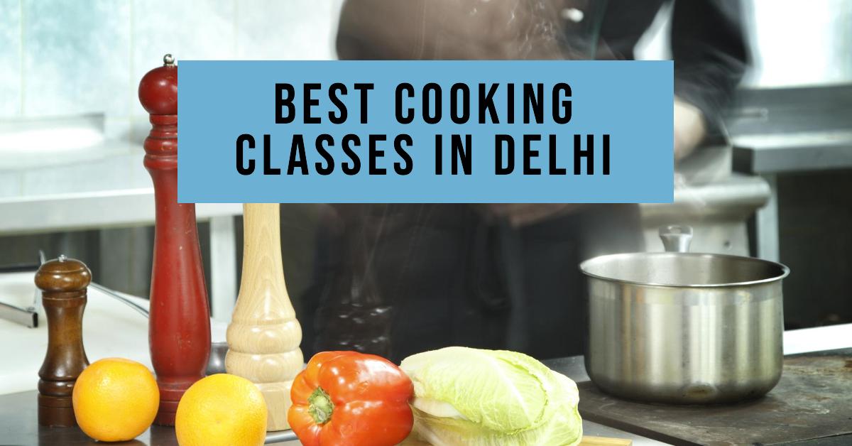 Best Cooking Classes In Delhi