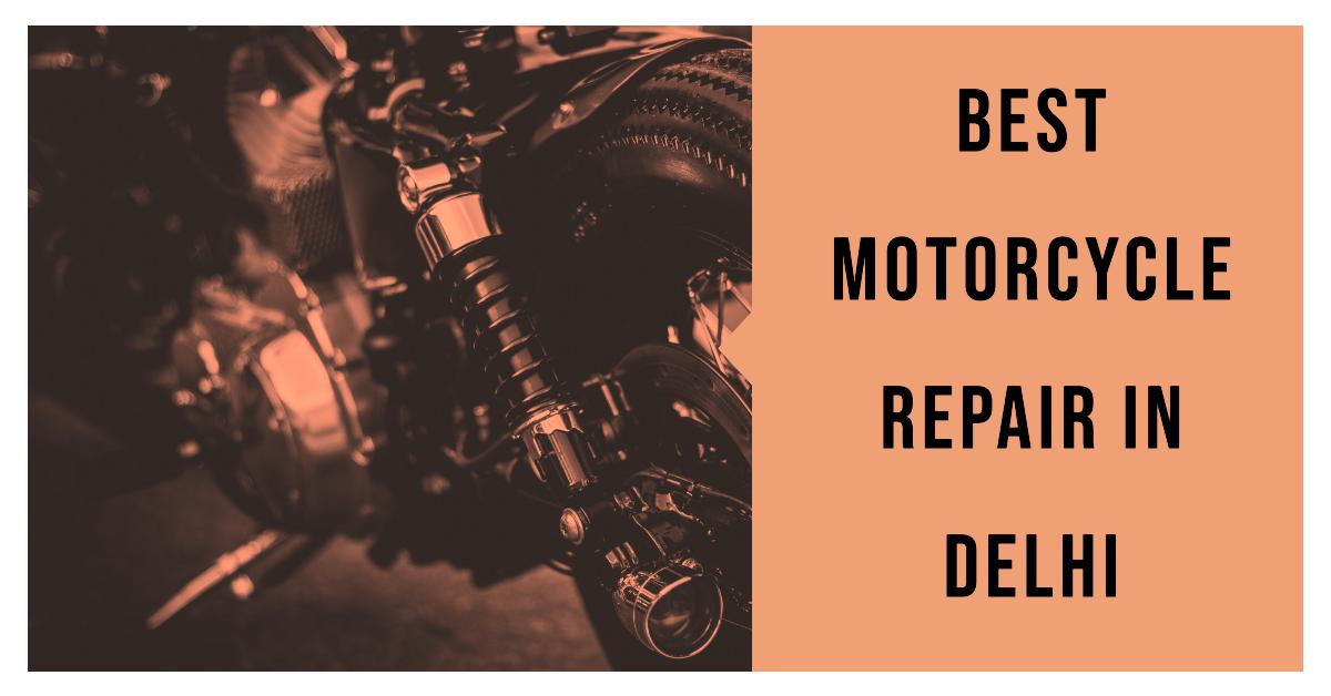 Best Motorcycle Repair In Delhi