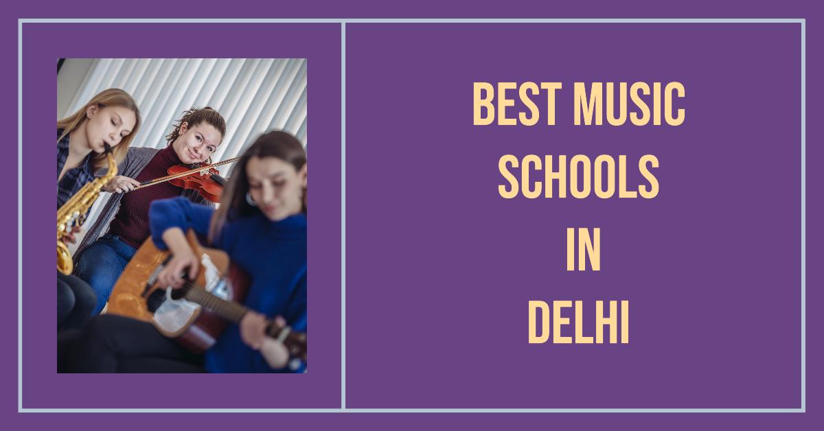 Best Music Schools In Delhi