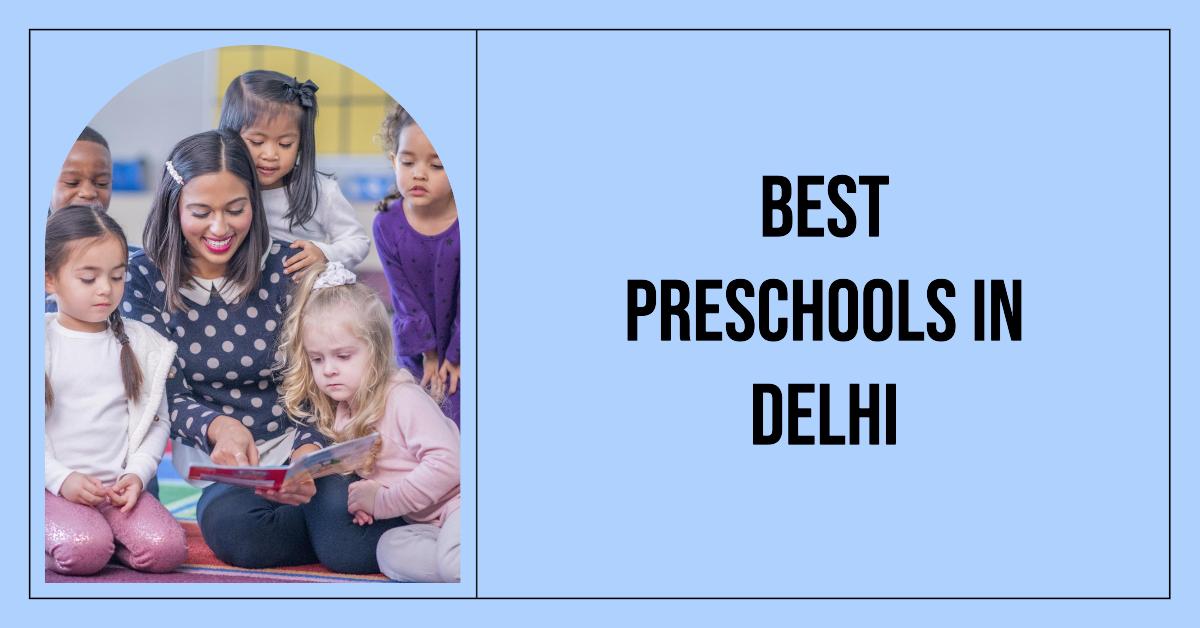 Best Preschools In Delhi