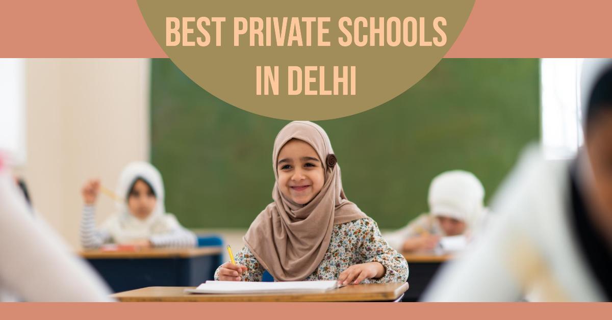 Best Private Schools In Delhi