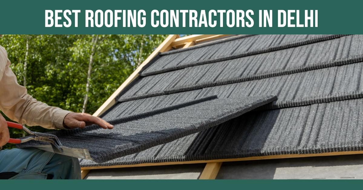 Best Roofing Contractors In Delhi
