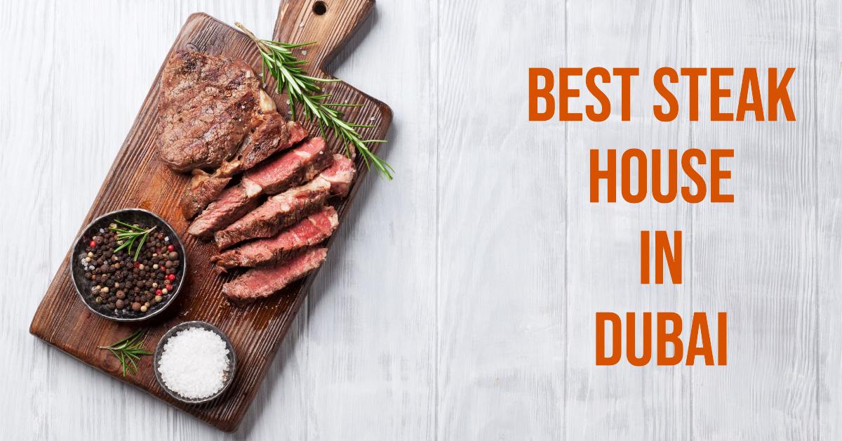 Best Steak House In Dubai