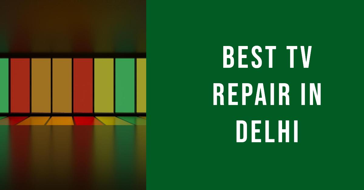 Best TV Repair In Delhi