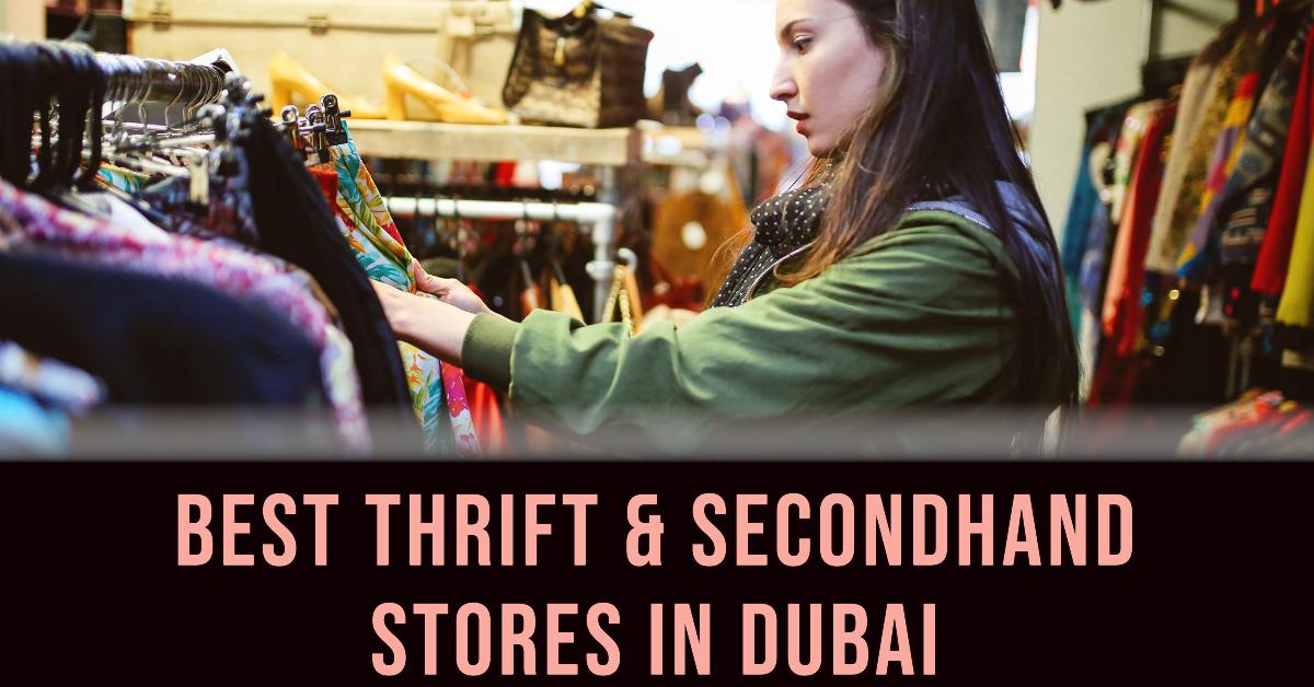Best Thrift & Secondhand Stores In Dubai