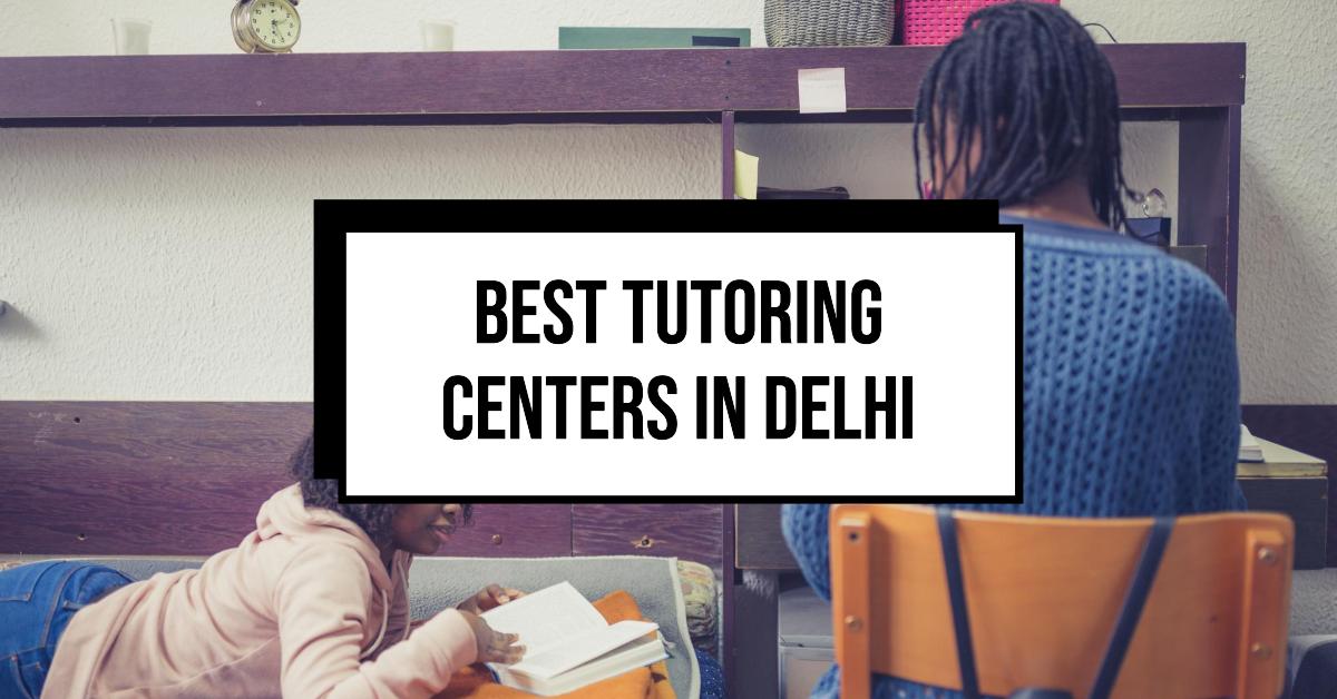 Best Tutoring Centers In Delhi