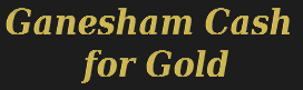 ganesham cash for gold