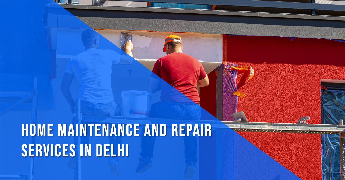 Delhi Home Maintenance and Repair