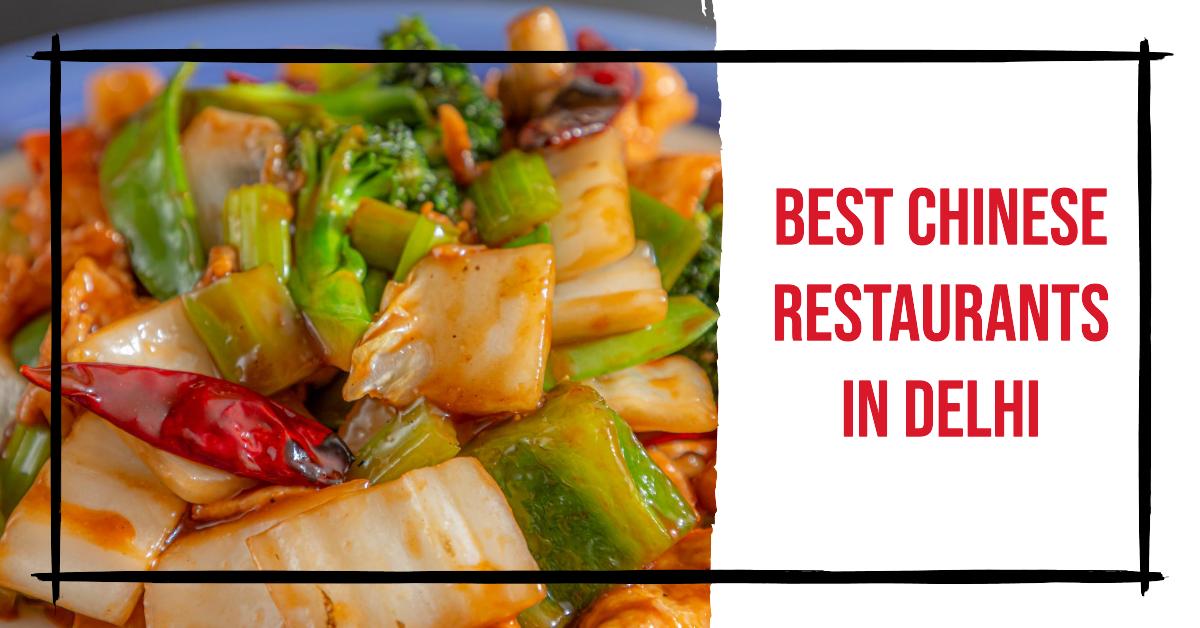 Best Chinese Restaurants In Delhi