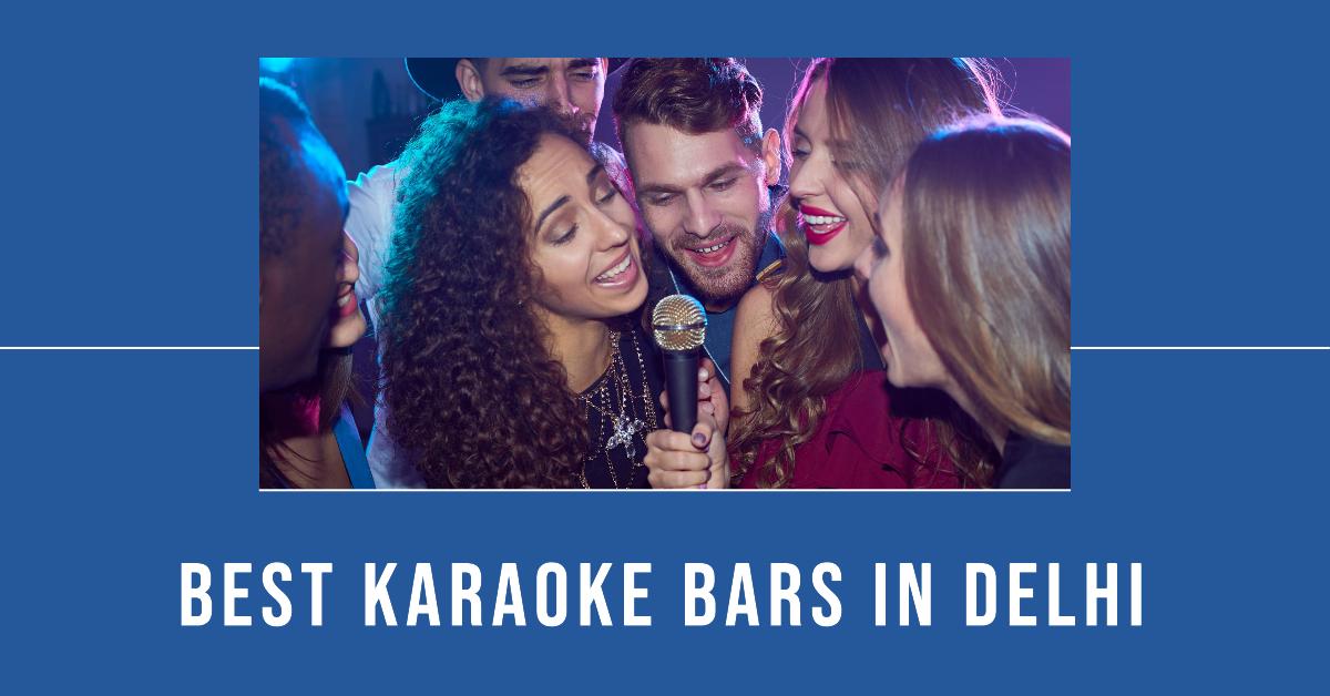 Best Karaoke Bars In Delhi
