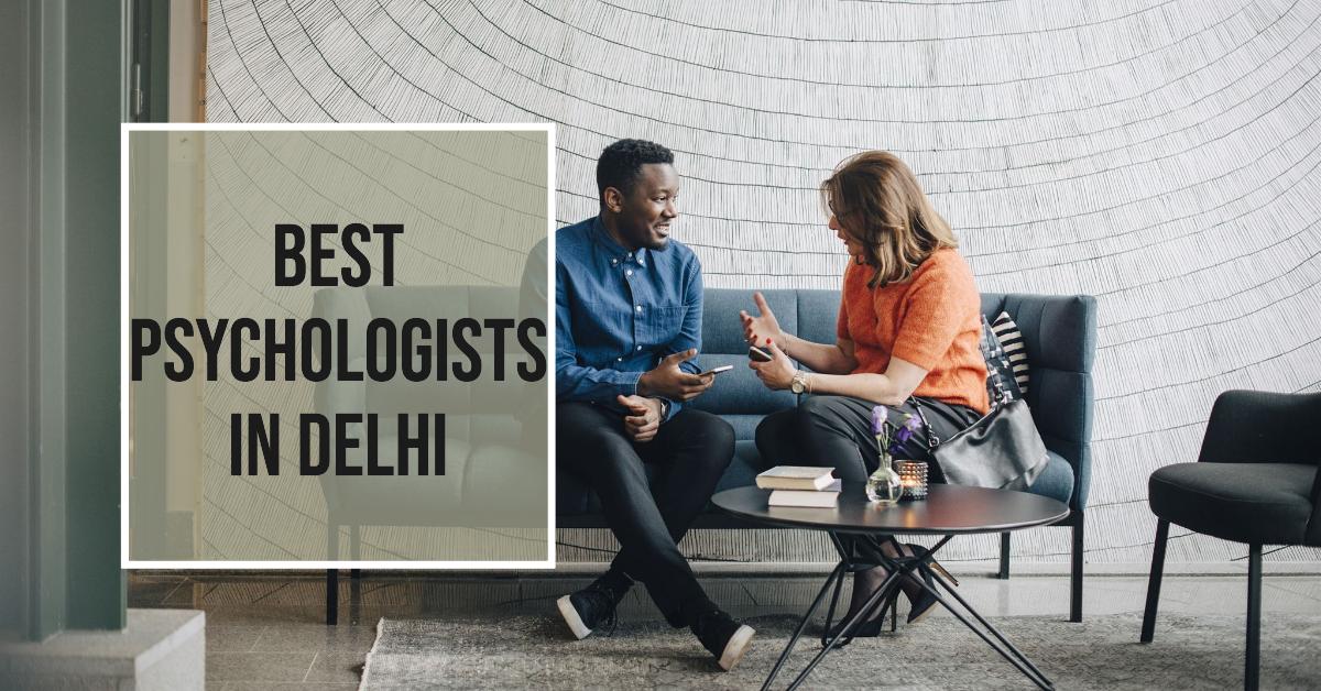 Best Psychologists In Delhi