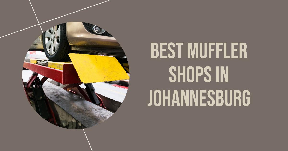 Best Muffler Shops In Johannesburg