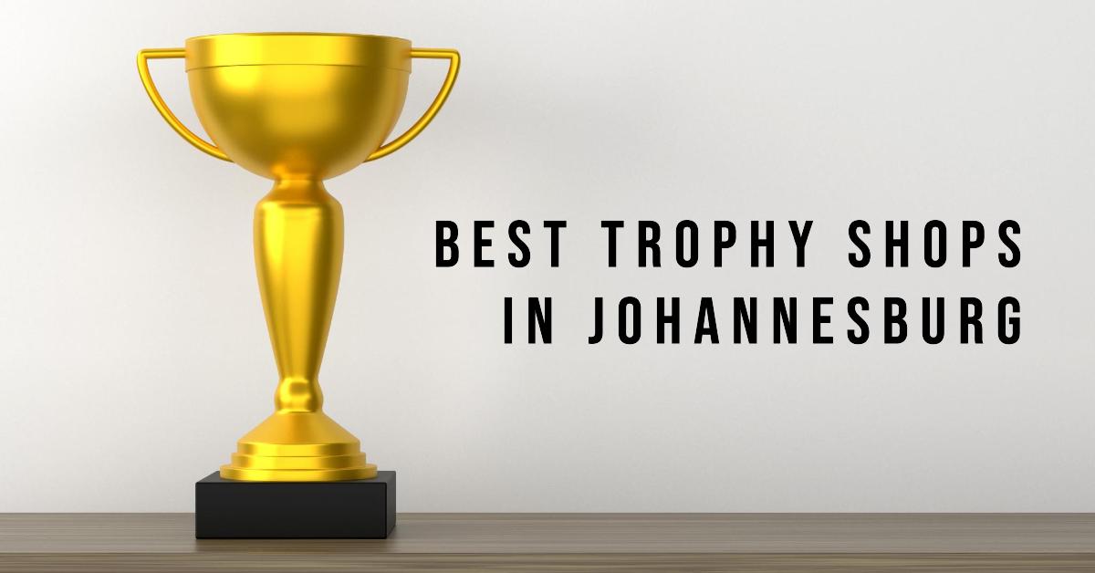 Best Trophy Shops In Johannesburg