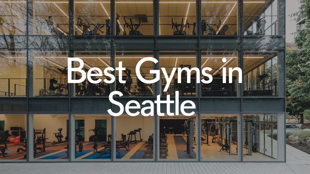 Best Gyms In Seattle
