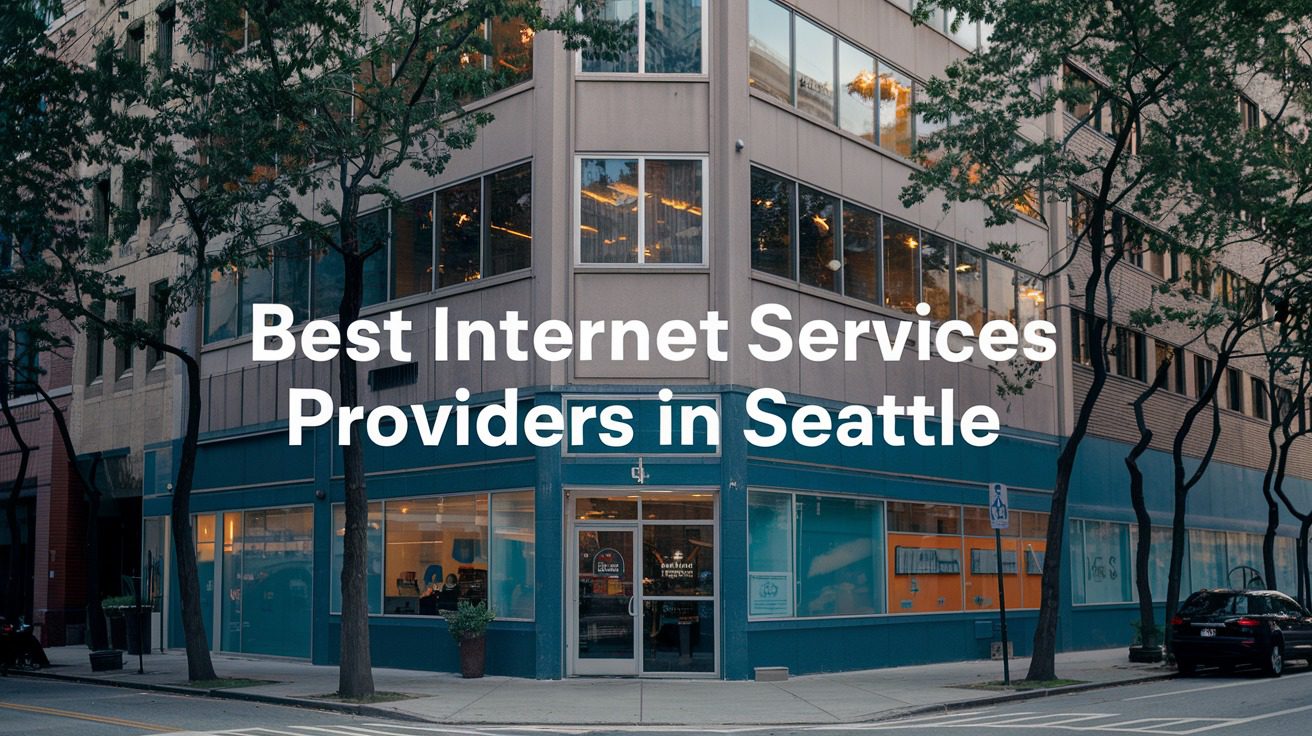Best Internet Services Providers In Seattle