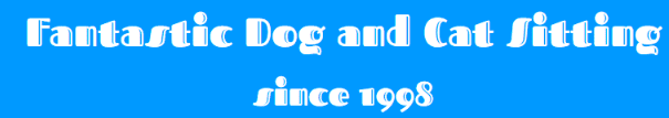 fantastic dog & cat sitting service