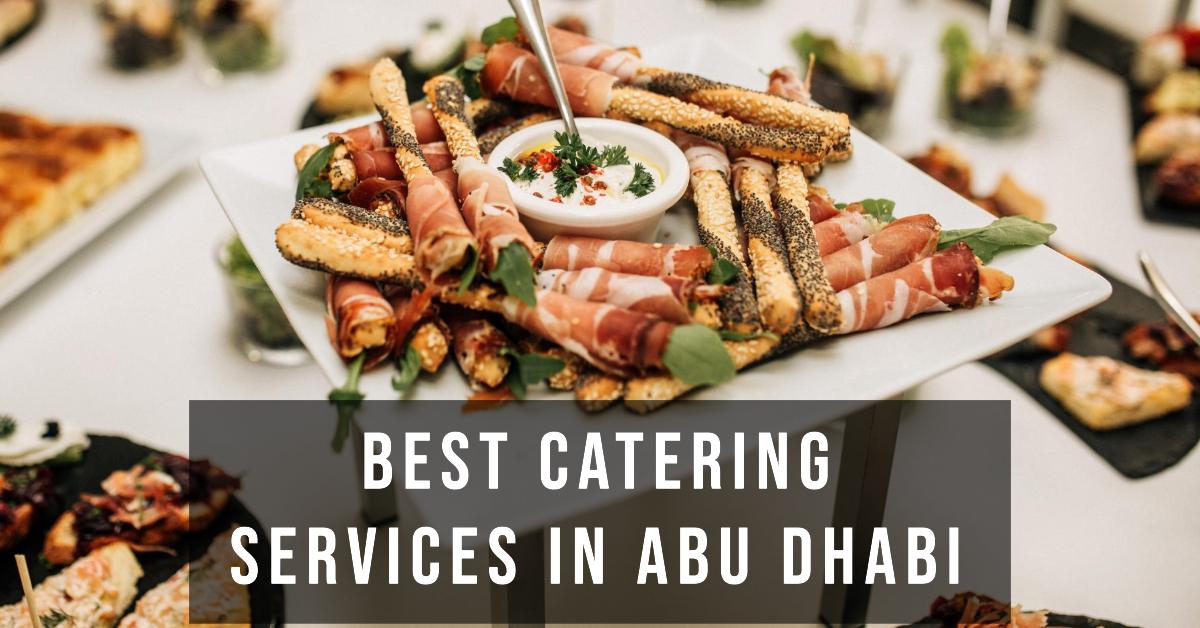 Best Catering Services In Abu Dhabi