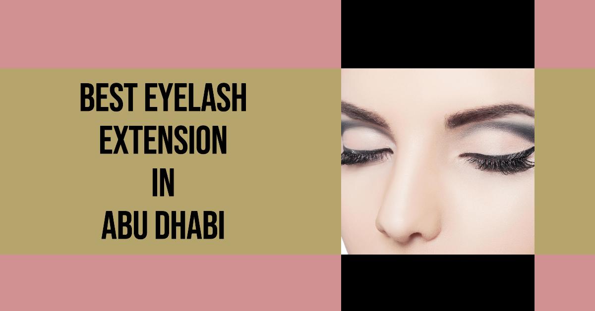 Best Eyelash Extension In Abu Dhabi