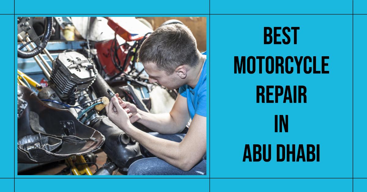 Best Motorcycle Repair In Abu Dhabi