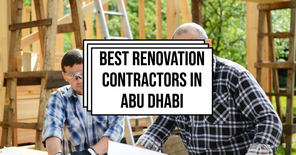 Best Renovation Contractors In Abu Dhabi