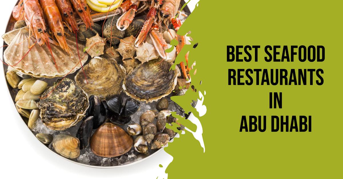 Best Seafood Restaurants In Abu Dhabi