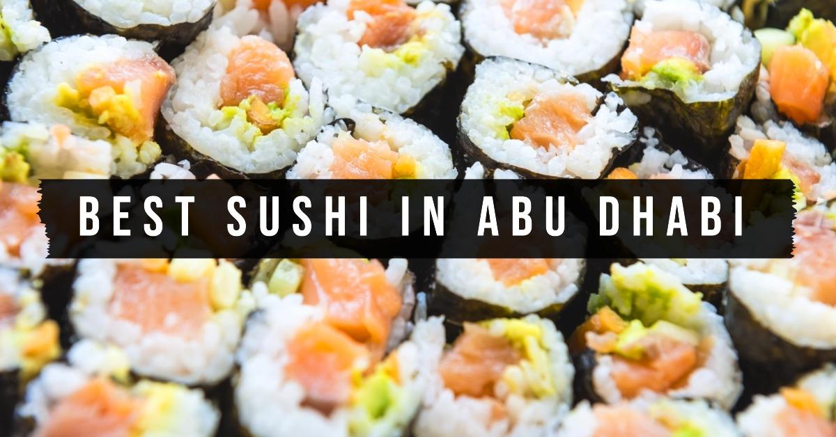 Best Sushi In Abu Dhabi