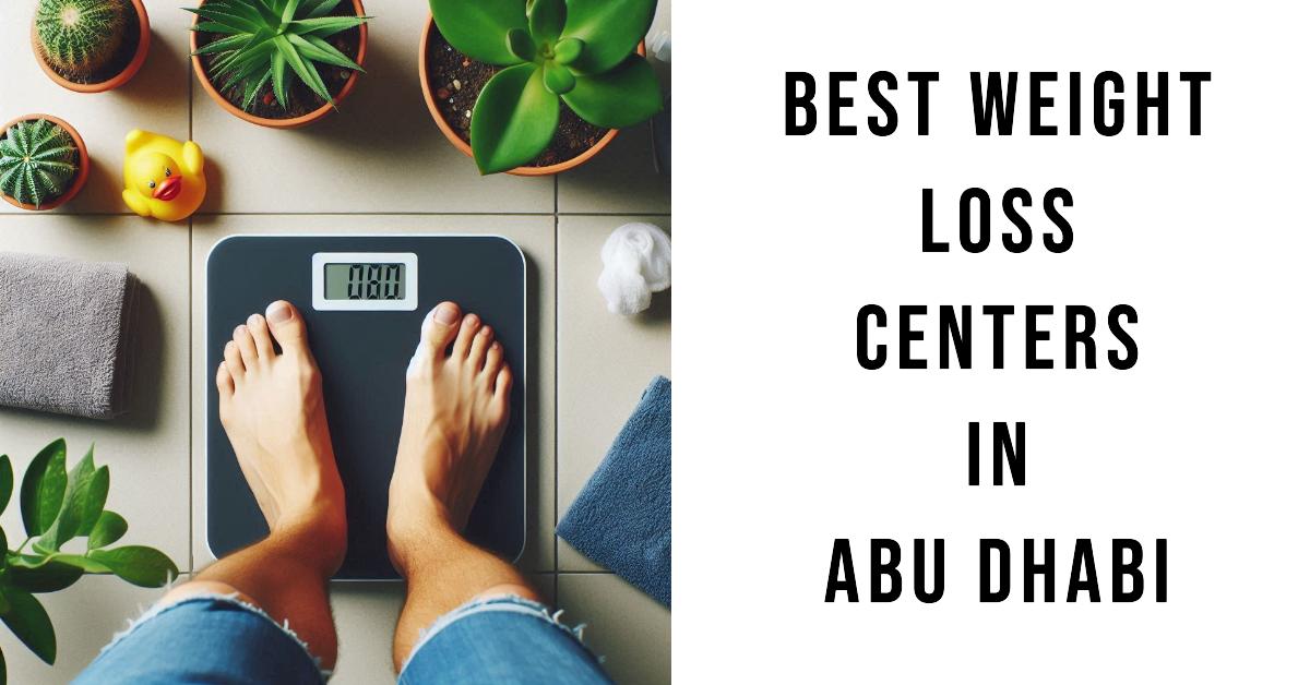 Best Weight Loss Centers In Abu Dhabi