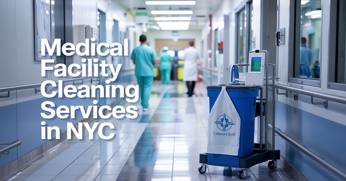 Best Medical Facility Cleaning Services in NYC