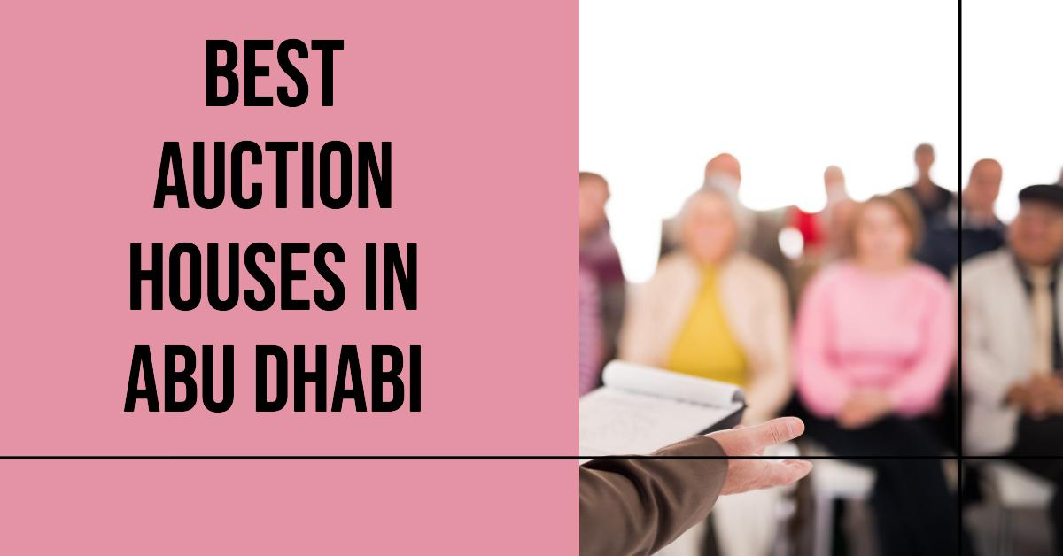 Best Auction Houses In Abu Dhabi