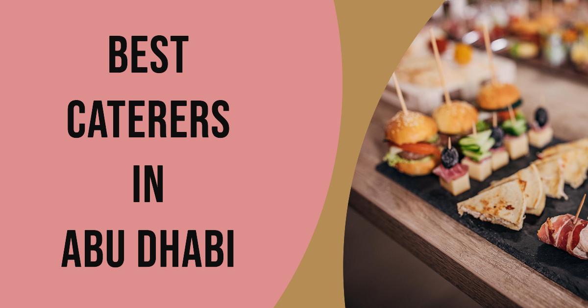 Best Caterers In Abu Dhabi