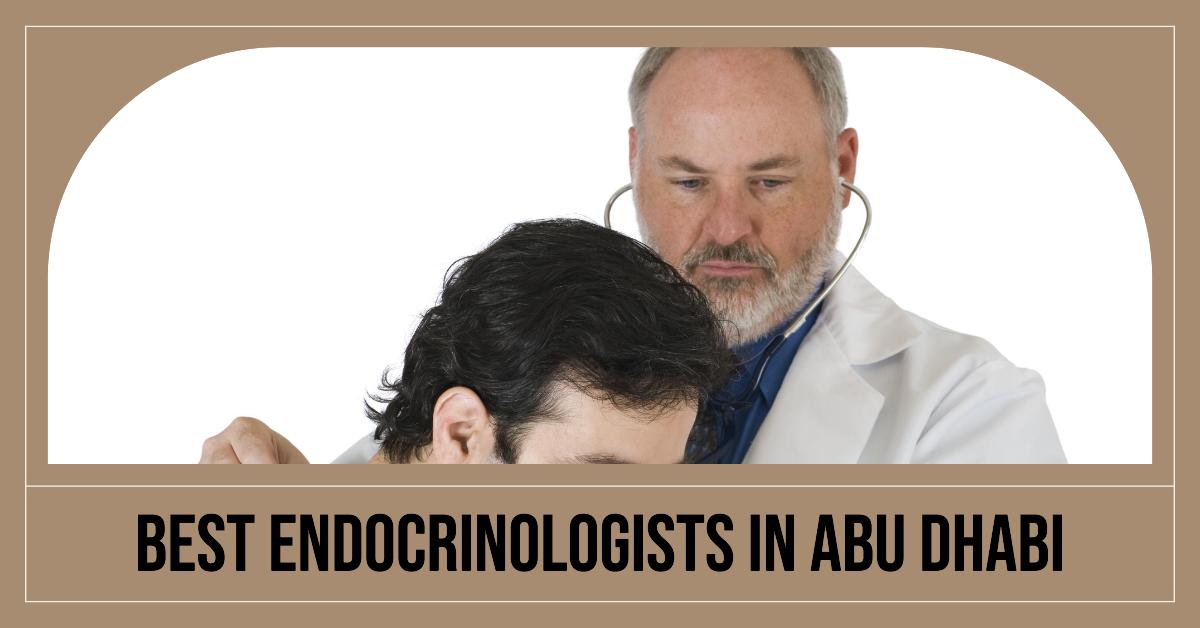 Best Endocrinologists In Abu Dhabi