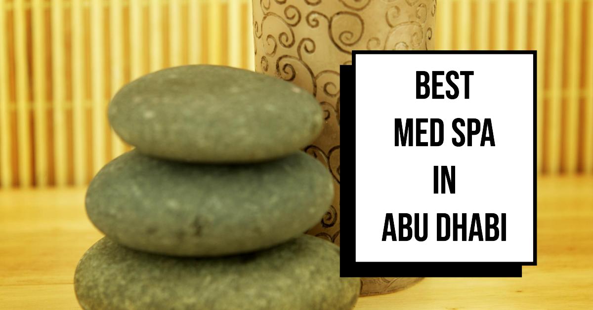 Best Med Spa In Abu Dhabi