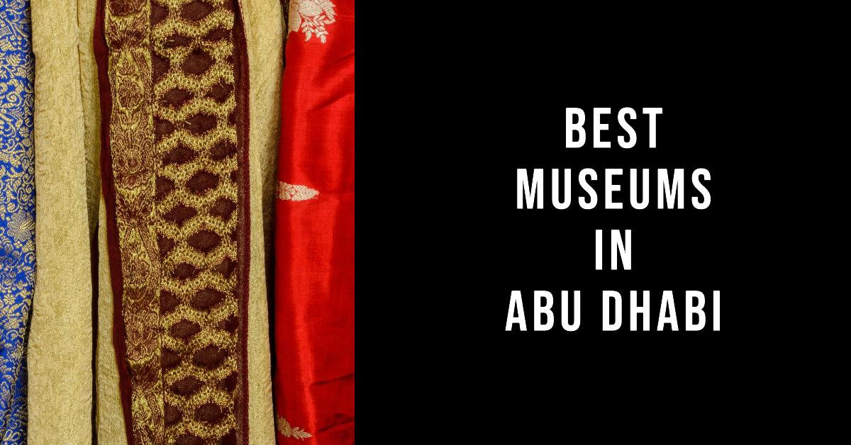 Best Museums In Abu Dhabi