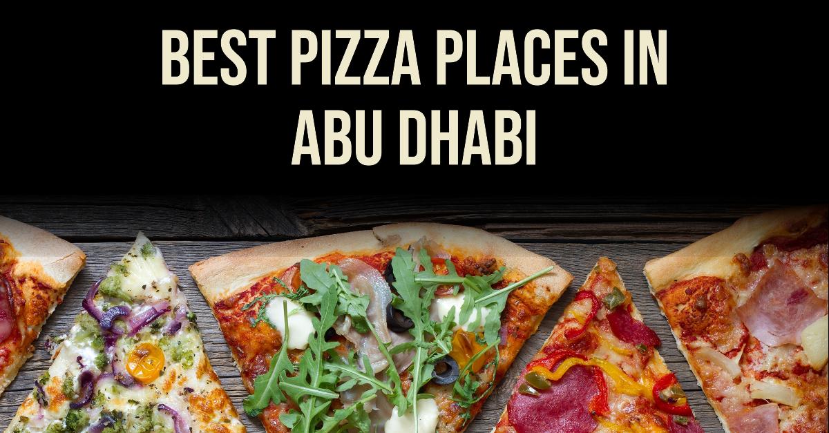 Best Pizza Places In Abu Dhabi